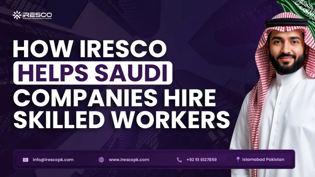 How IRESCO (International Recruitment & Executive Search Company) Helps Saudi Companies Hire Skilled Workers, and No. 1 recruitment agency for overseas hiring 