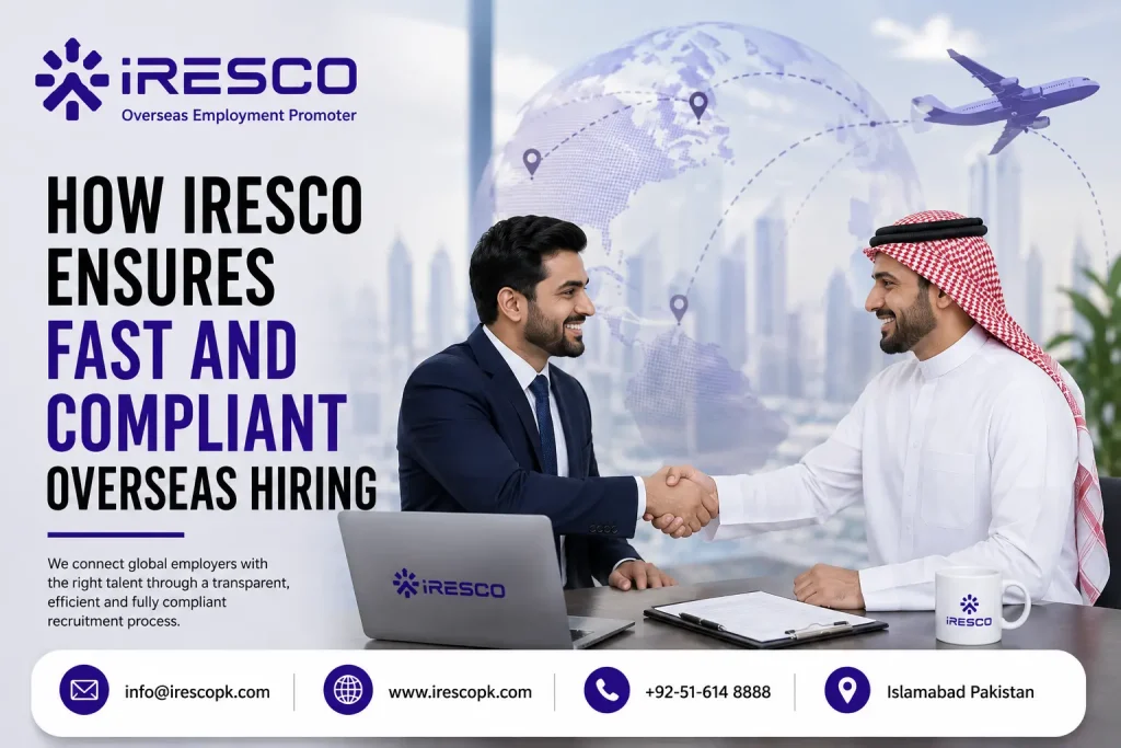 How IRESCO Ensures Fast and Compliant Overseas Hiring Trusted Recruitment Agency